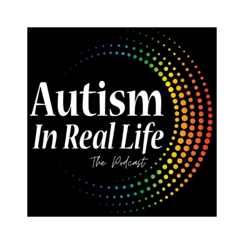 Autism In Real Life Podcast